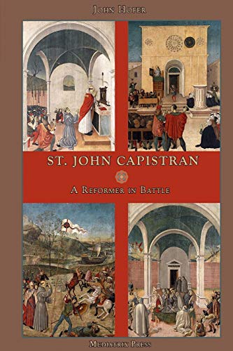 St. John Capistran  A Reformer in Battle [Paperback]