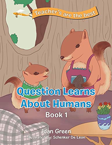 Teacher's Are the Best  Book 1 Question Learns about Humans [Paperback]