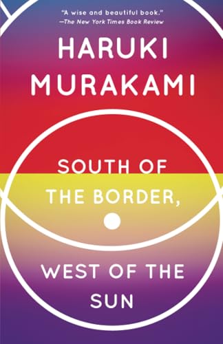 South of the Border, West of the Sun: A Novel [Paperback]