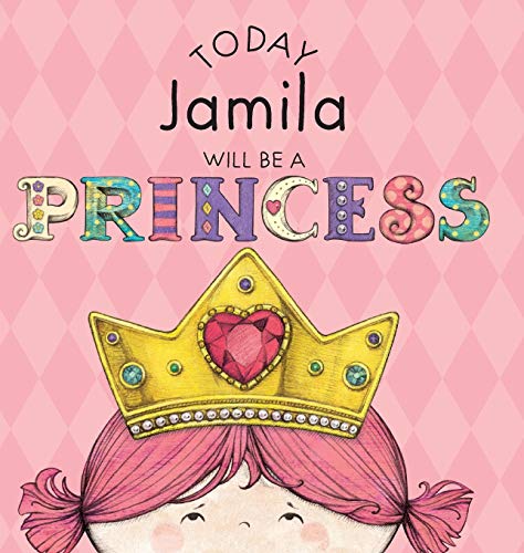 Today Jamila Will Be A Princess [Hardcover]