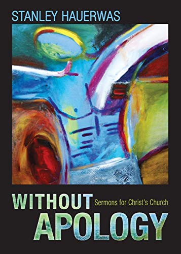 Without Apology Sermons For Christ's Church [Paperback]