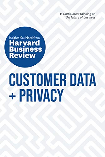 Customer Data and Privacy: The Insights You Need from Harvard Business Review [Paperback]