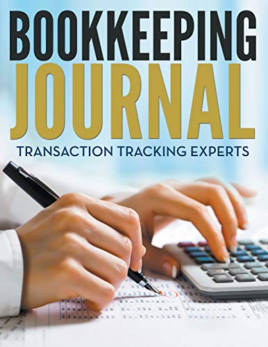 Bookkeeping Journal Transaction Tracking Experts [Paperback]