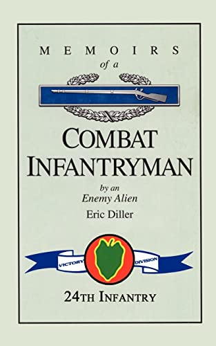 Memoirs Of A Combat Infantryman By An Enemy Alien [Paperback]