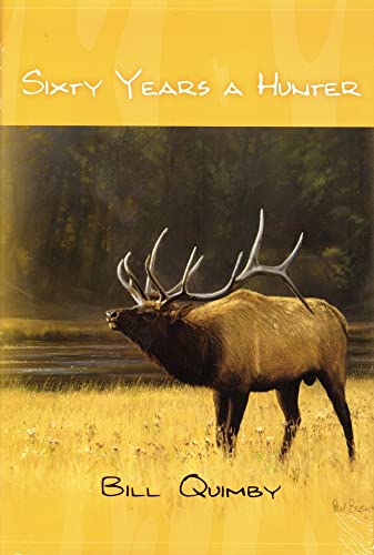 Sixty Years A Hunter [Hardcover]