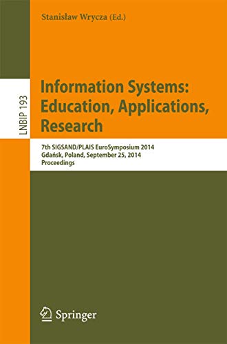 Information Systems Education, Applications, Research 7th SIGSAND/PLAIS EuroSy [Paperback]