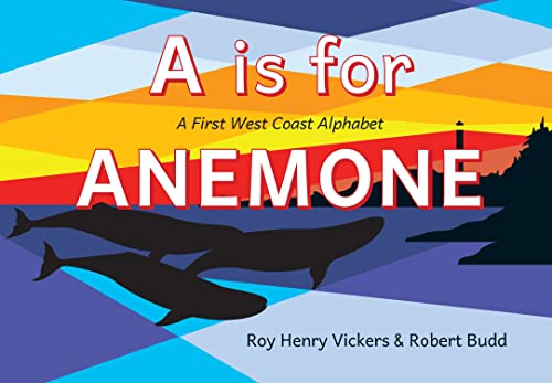 A Is for Anemone: A First West Coast Alphabet [Board book]