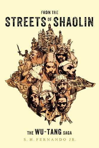 From the Streets of Shaolin: The Wu-Tang Saga [Paperback]