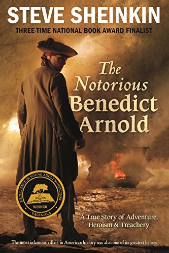 The Notorious Benedict Arnold: A True Story o