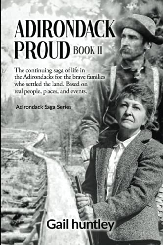 Adirondack Proud  The Continuing Saga of Life in the Adirondacks for the Brave  [Paperback]