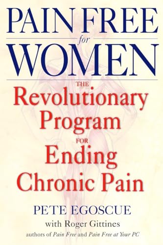 Pain Free for Women: The Revolutionary Program for Ending Chronic Pain [Paperback]