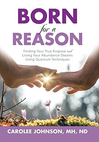 Born For A Reason Finding Your True Purpose And Living Your Abundance Dreams Us [Hardcover]