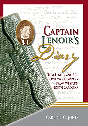 Captain Lenoir's Diary Tom Lenoir And His Civil War Company From Western North  [Paperback]