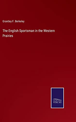 English Sportsman In The Western Prairies