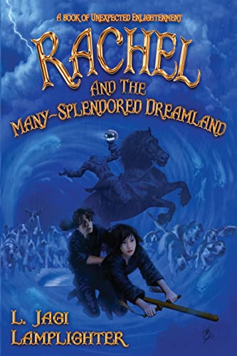 Rachel And The Many-Spendored Dreamland (the Books Of Unexpected Enlightenment)  [Paperback]