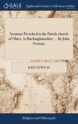 Sermons Preached in the Parish-Church of Olney, in Buckinghamshire ... by John N [Hardcover]