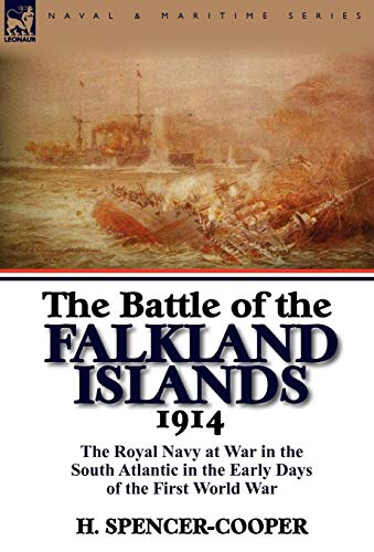 The Battle Of The Falkland Islands 1914 The Royal Navy At War In The South Atla [Hardcover]