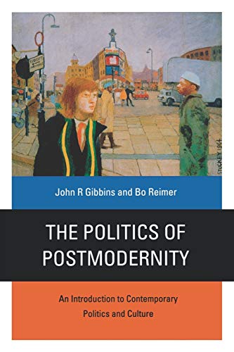 The Politics of Postmodernity An Introduction to Contemporary Politics and Cult [Paperback]