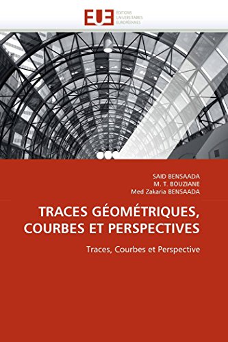 Traces Gomtriques, Courbes Et Perspectives Traces, Courbes Et Perspective (fr [Paperback]