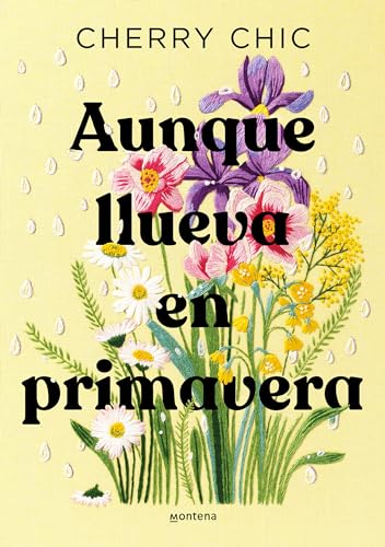 Aunque llueva en primavera / Even If It Rains in Spring [Paperback]