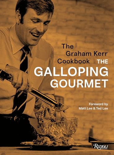 The Graham Kerr Cookbook: by The Galloping Gourmet [Hardcover]