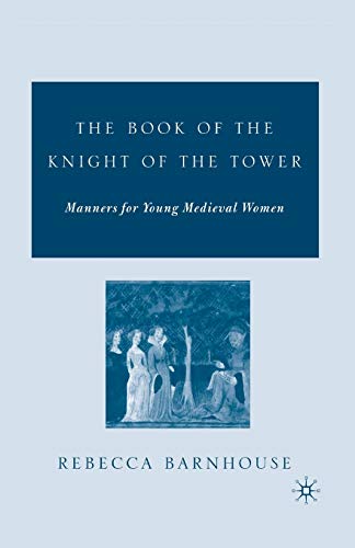 The Book of the Knight of the Toer Manners for Young Medieval Women [Paperback]