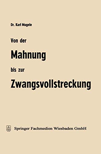 Von der Mahnung bis zur Zwangsvollstreckung: Erluterungen fr die Praxis [Paperback]