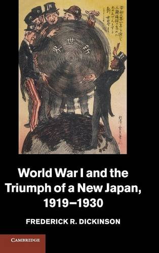 World War I and the Triumph of a Ne Japan, 1919}}}1930 [Hardcover]