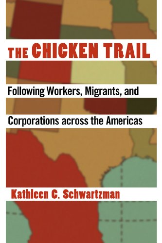 The Chicken Trail: Following Workers, Migrants, And Corporations Across The Amer [Paperback]