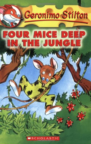 Geronimo Stilton #5: Four Mice Deep in the Jungle [Paperback]