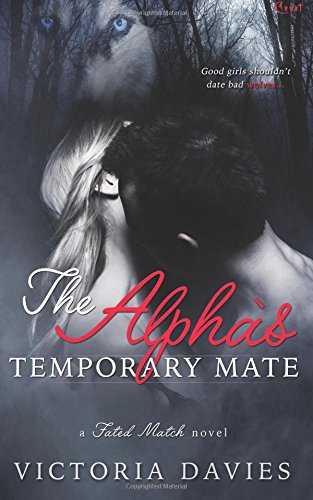 The Alpha's Temporary Mate [Paperback]