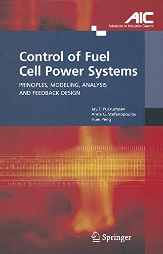 Control of Fuel Cell Power Systems: Principles, Modeling, Analysis and Feedback  [Hardcover]