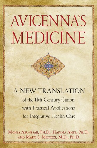 Avicenna's Medicine: A New Translation of the 11th-Century Canon with Practi [Hardcover]