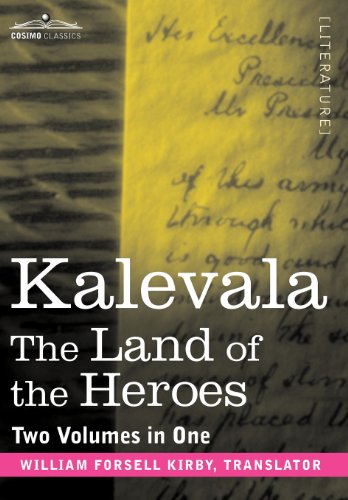 Kalevala The Land Of The Heroes (to Volumes In One) [Hardcover]