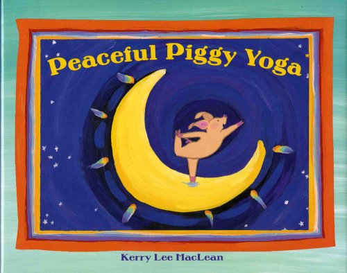 Peaceful Piggy Yoga [Paperback]