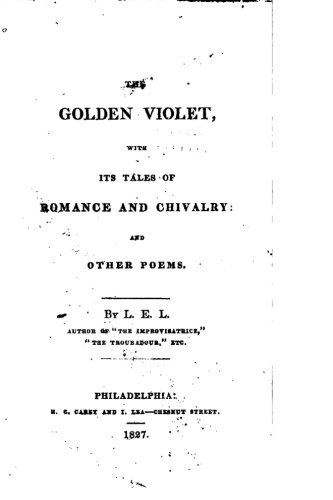 The Golden Violet, With Its Tales Of Romance And Chivalry [Paperback]