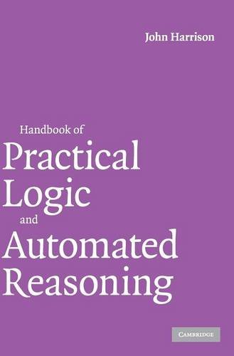 Handbook of Practical Logic and Automated Reasoning [Hardcover]