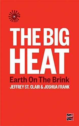 The Big Heat Earth on the Brink [Paperback]