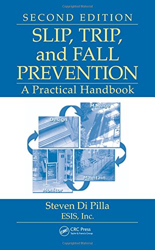 Slip, Trip, and Fall Prevention A Practical Handbook, Second Edition [Hardcover]