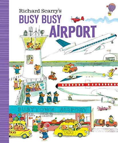 Richard Scarry's Busy Busy Airport [Board book]