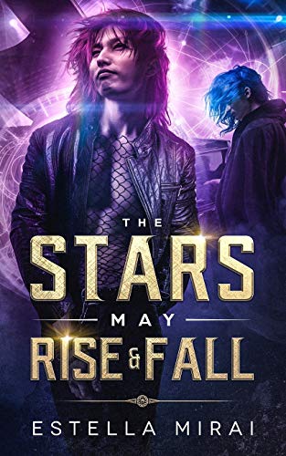 Stars May Rise and Fall [Paperback]