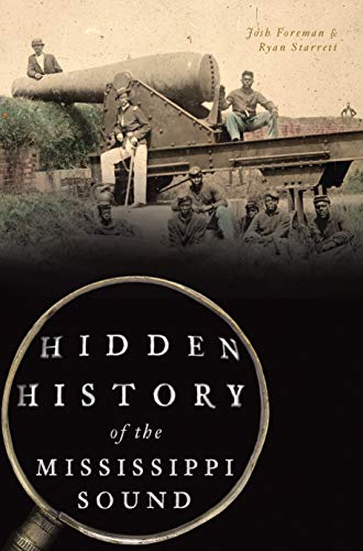 Hidden History of the Mississippi Sound [Paperback]