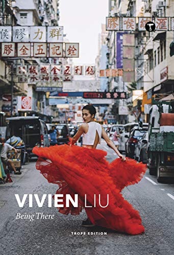 Vivien Liu: Being There [Hardcover]