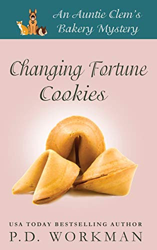 Changing Fortune Cookies A Cozy Culinary & Pet Mystery [Hardcover]