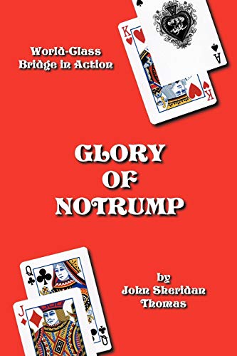 Glory Of Notrump World-Class Bridge In Action [Paperback]