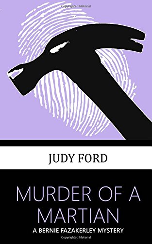 Murder Of A Martian A Bernie Fazakerley Mystery [Paperback]