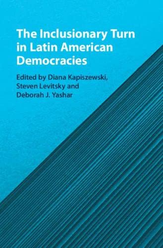 The Inclusionary Turn in Latin American Democracies [Hardcover]