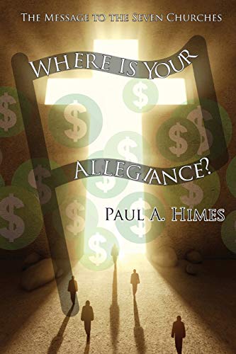 Where Is Your Allegiance The Message To The Seven Churches [Paperback]