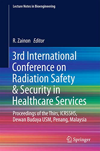 3rd International Conference on Radiation Safety & Security in Healthcare Se [Hardcover]