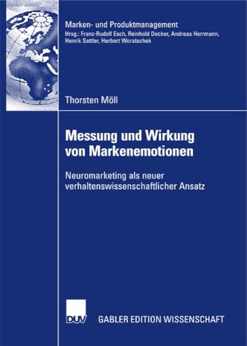 Messung und Wirkung von Markenemotionen Neuromarketing als neuer verhaltensiss [Paperback]